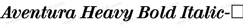 Aventura Heavy Bold Italic字体转换